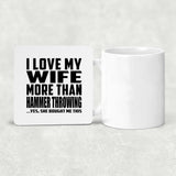 I Love My Wife More Than Hammer Throwing - Drink Coaster
