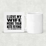 I Love My Wife More Than Kite Flying - Drink Coaster