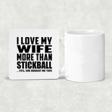 I Love My Wife More Than Stickball - Drink Coaster