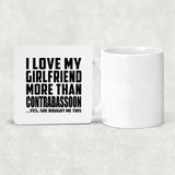 I Love My Girlfriend More Than Contrabassoon - Drink Coaster