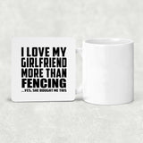 I Love My Girlfriend More Than Fencing - Drink Coaster