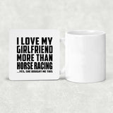 I Love My Girlfriend More Than Horse Racing - Drink Coaster