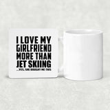 I Love My Girlfriend More Than Jet Skiing - Drink Coaster