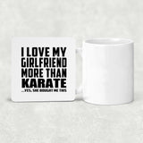 I Love My Girlfriend More Than Karate - Drink Coaster