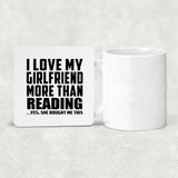 I Love My Girlfriend More Than Reading - Drink Coaster