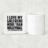 I Love My Girlfriend More Than Volleyball - Drink Coaster