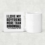 I Love My Boyfriend More Than Broomball - Drink Coaster