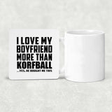 I Love My Boyfriend More Than Korfball - Drink Coaster