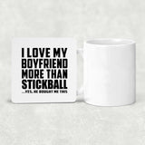 I Love My Boyfriend More Than Stickball - Drink Coaster