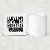 I Love My Boyfriend More Than Track And Field - Drink Coaster