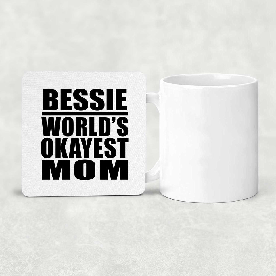 Bessie World's Okayest Mom - Drink Coaster