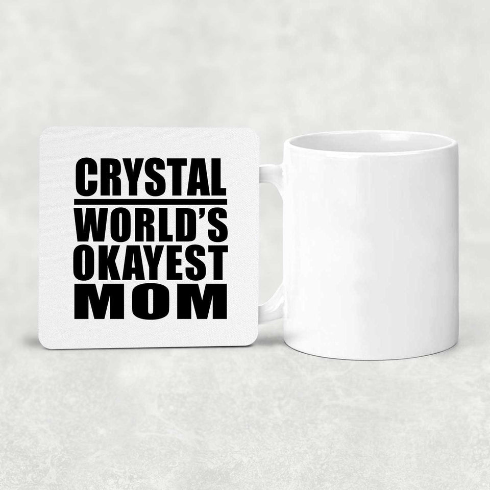 Crystal World's Okayest Mom - Drink Coaster