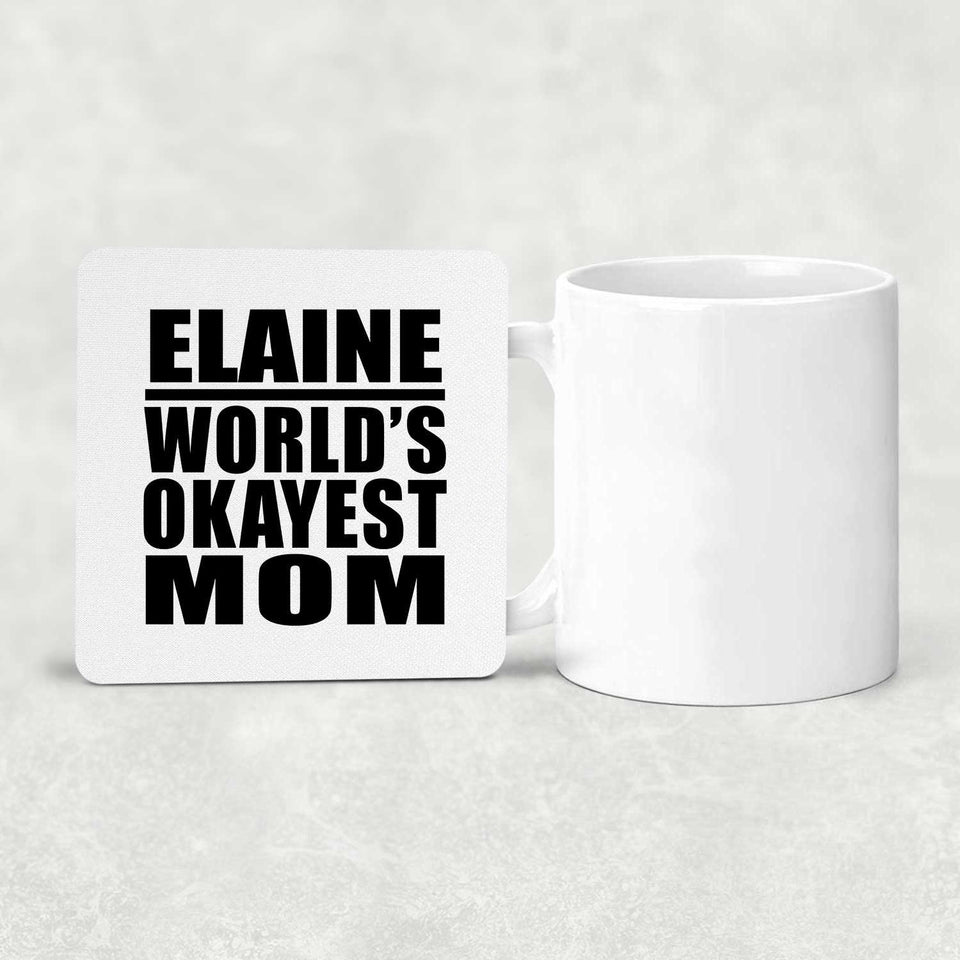 Elaine World's Okayest Mom - Drink Coaster