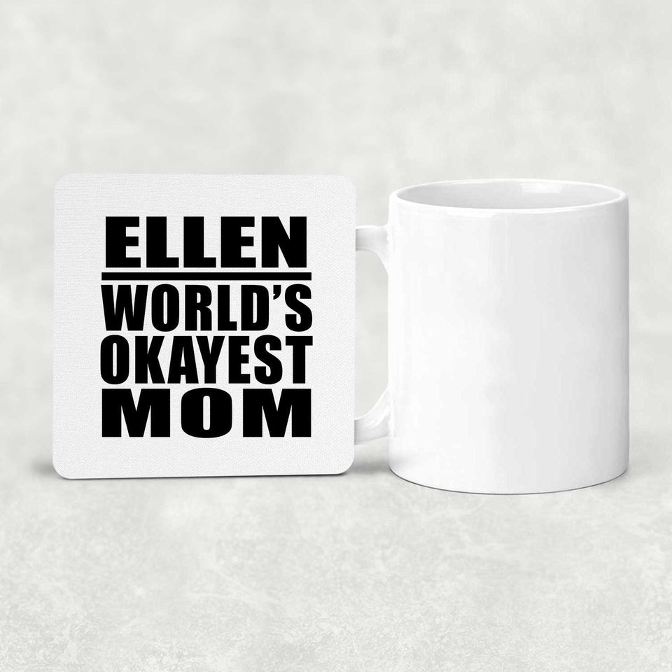 Ellen World's Okayest Mom - Drink Coaster