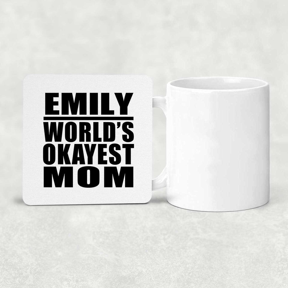 Emily World's Okayest Mom - Drink Coaster