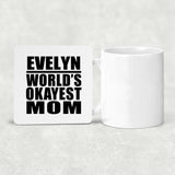 Evelyn World's Okayest Mom - Drink Coaster