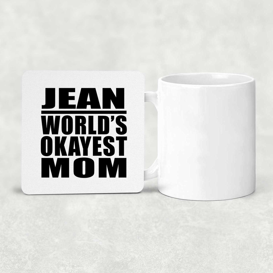 Jean World's Okayest Mom - Drink Coaster