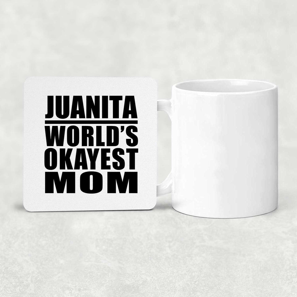 Juanita World's Okayest Mom - Drink Coaster