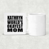 Kathryn World's Okayest Mom - Drink Coaster