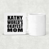 Kathy World's Okayest Mom - Drink Coaster