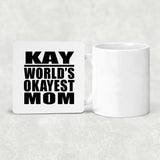 Kay World's Okayest Mom - Drink Coaster