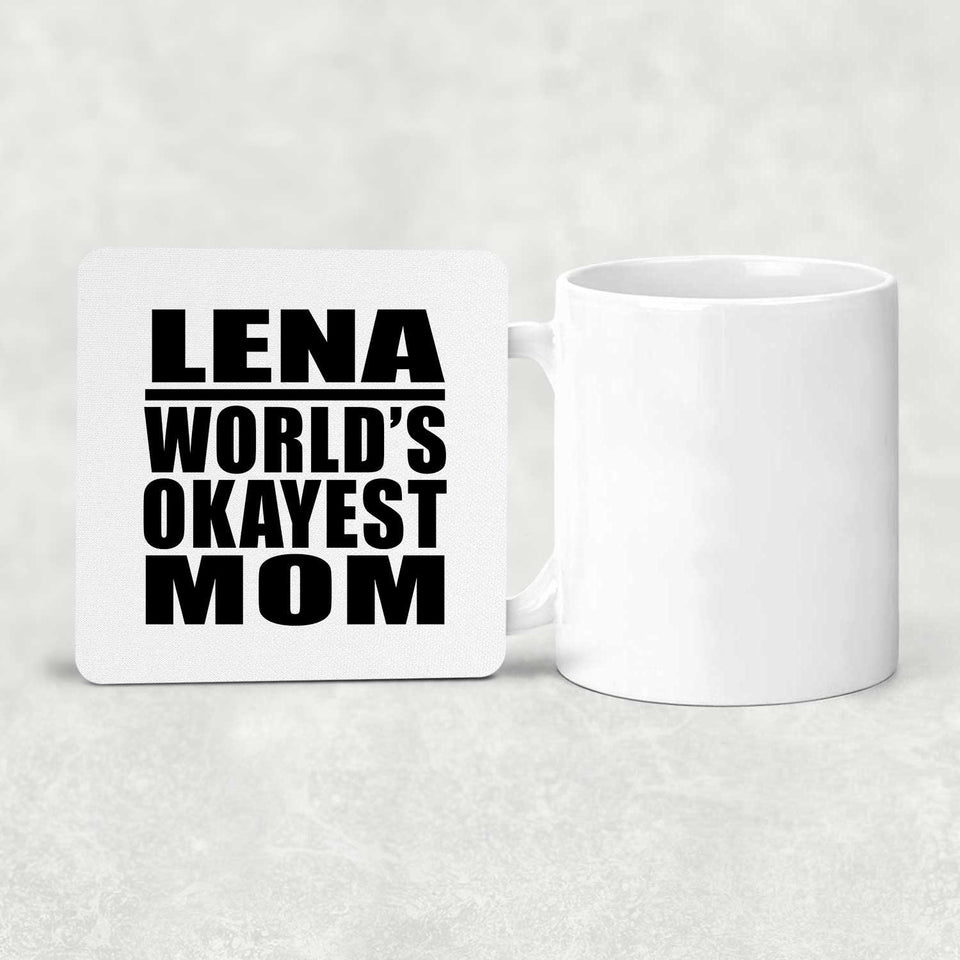 Lena World's Okayest Mom - Drink Coaster