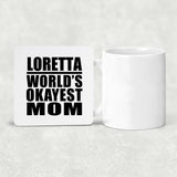 Loretta World's Okayest Mom - Drink Coaster