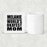 Melanie World's Okayest Mom - Drink Coaster