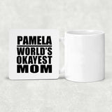 Pamela World's Okayest Mom - Drink Coaster