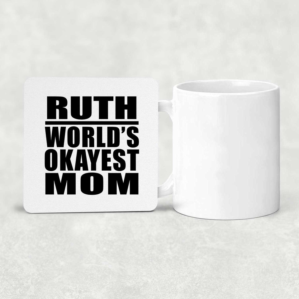 Ruth World's Okayest Mom - Drink Coaster