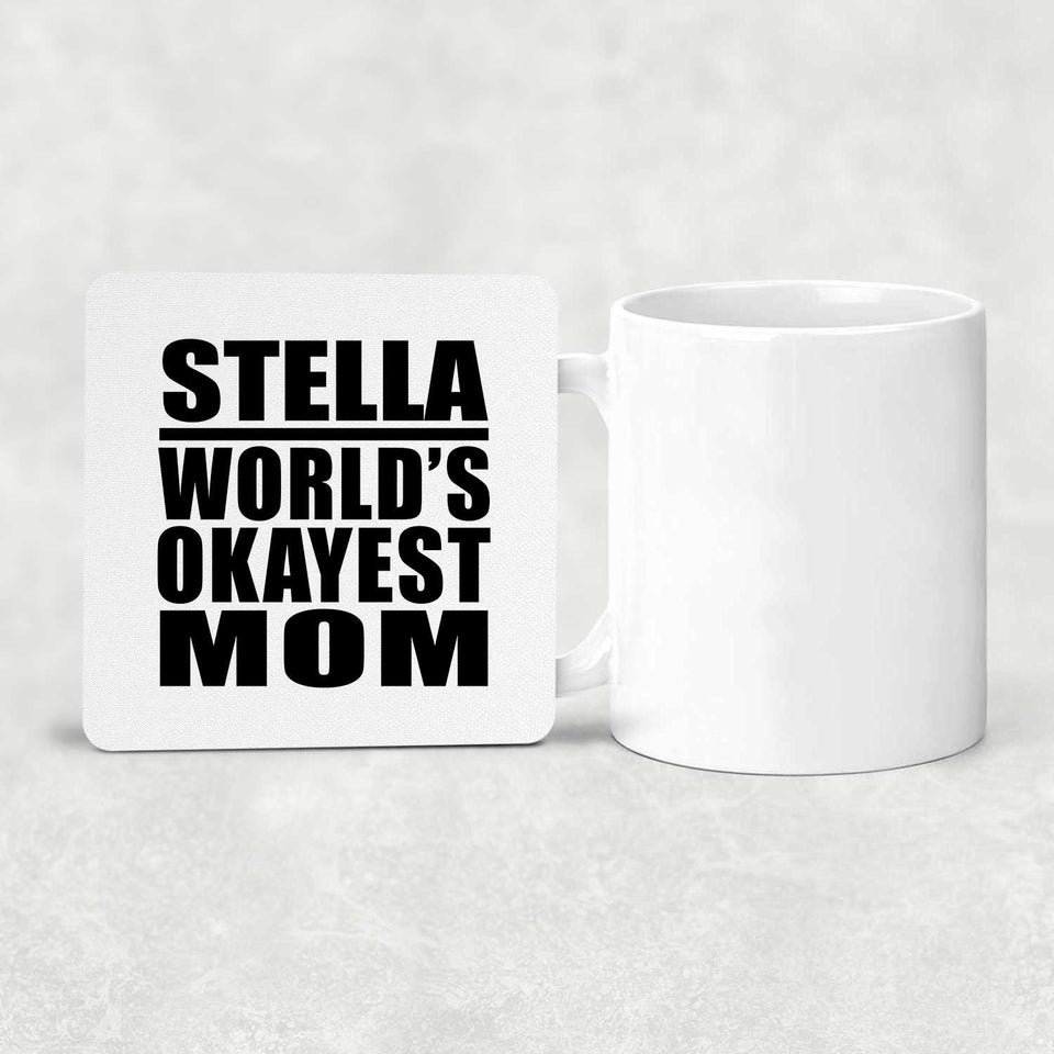 Stella World's Okayest Mom - Drink Coaster