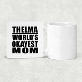 Thelma World's Okayest Mom - Drink Coaster
