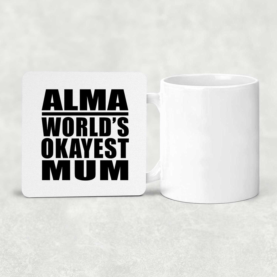 Alma World's Okayest Mum - Drink Coaster