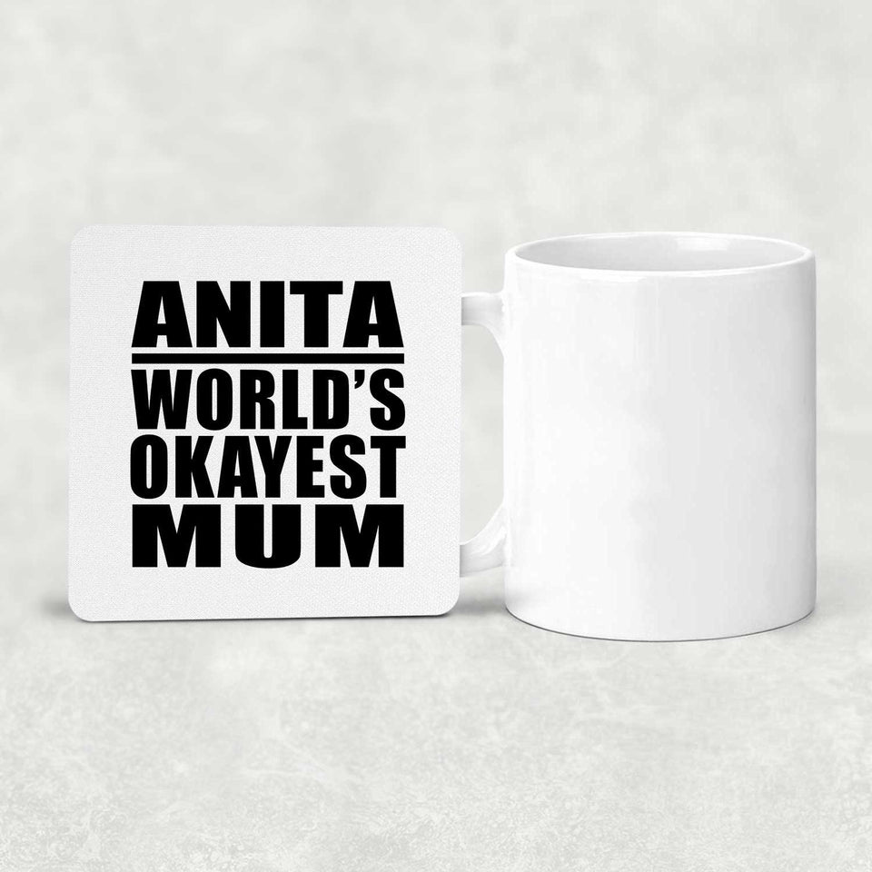 Anita World's Okayest Mum - Drink Coaster
