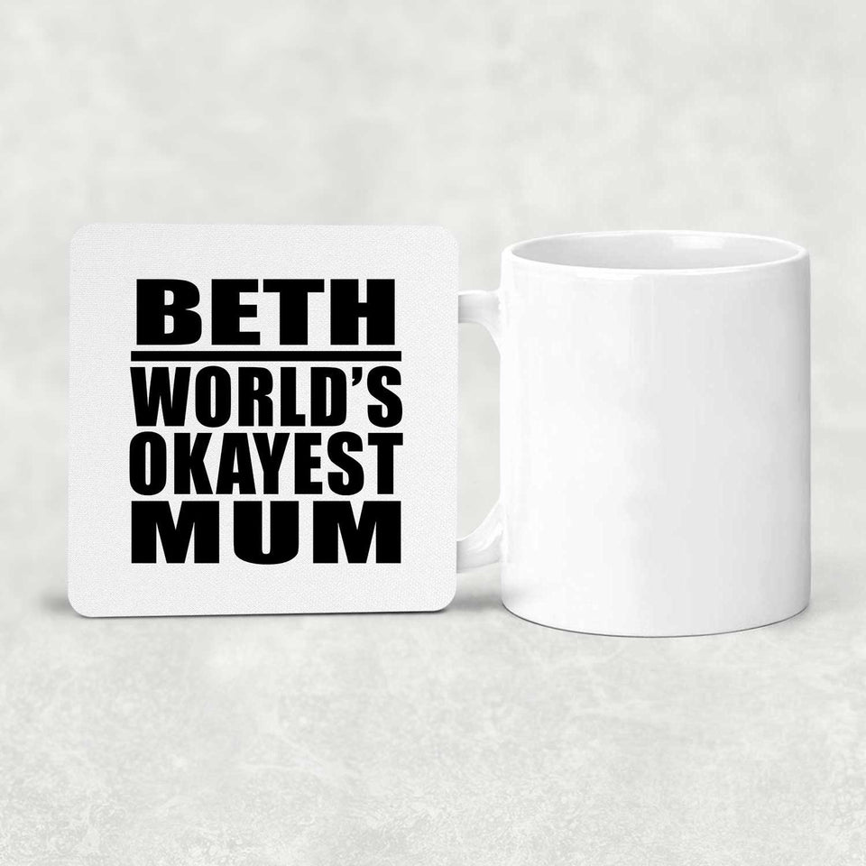 Beth World's Okayest Mum - Drink Coaster