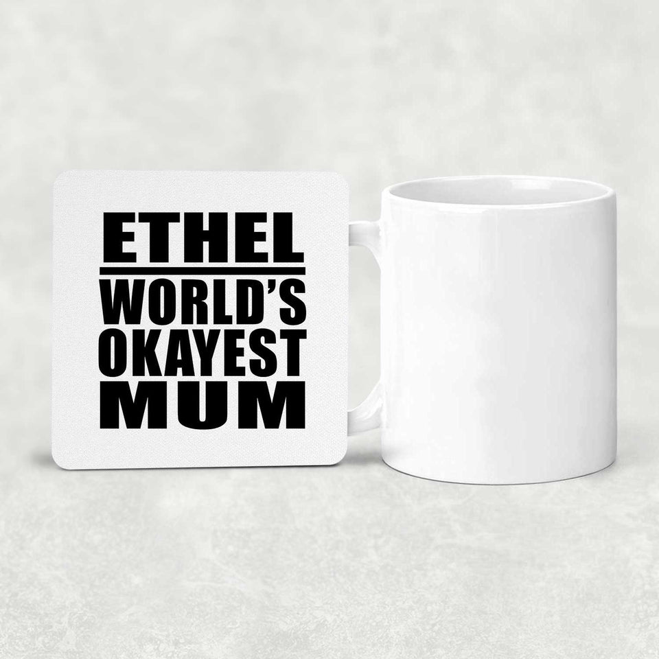 Ethel World's Okayest Mum - Drink Coaster