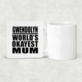 Gwendolyn World's Okayest Mum - Drink Coaster