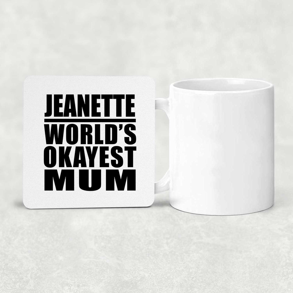 Jeanette World's Okayest Mum - Drink Coaster