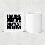 Joanne World's Okayest Mum - Drink Coaster