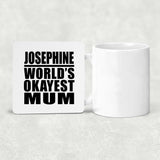 Josephine World's Okayest Mum - Drink Coaster