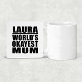 Laura World's Okayest Mum - Drink Coaster