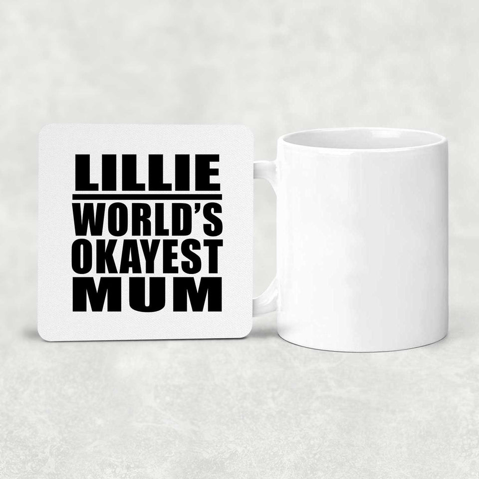 Lillie World's Okayest Mum - Drink Coaster