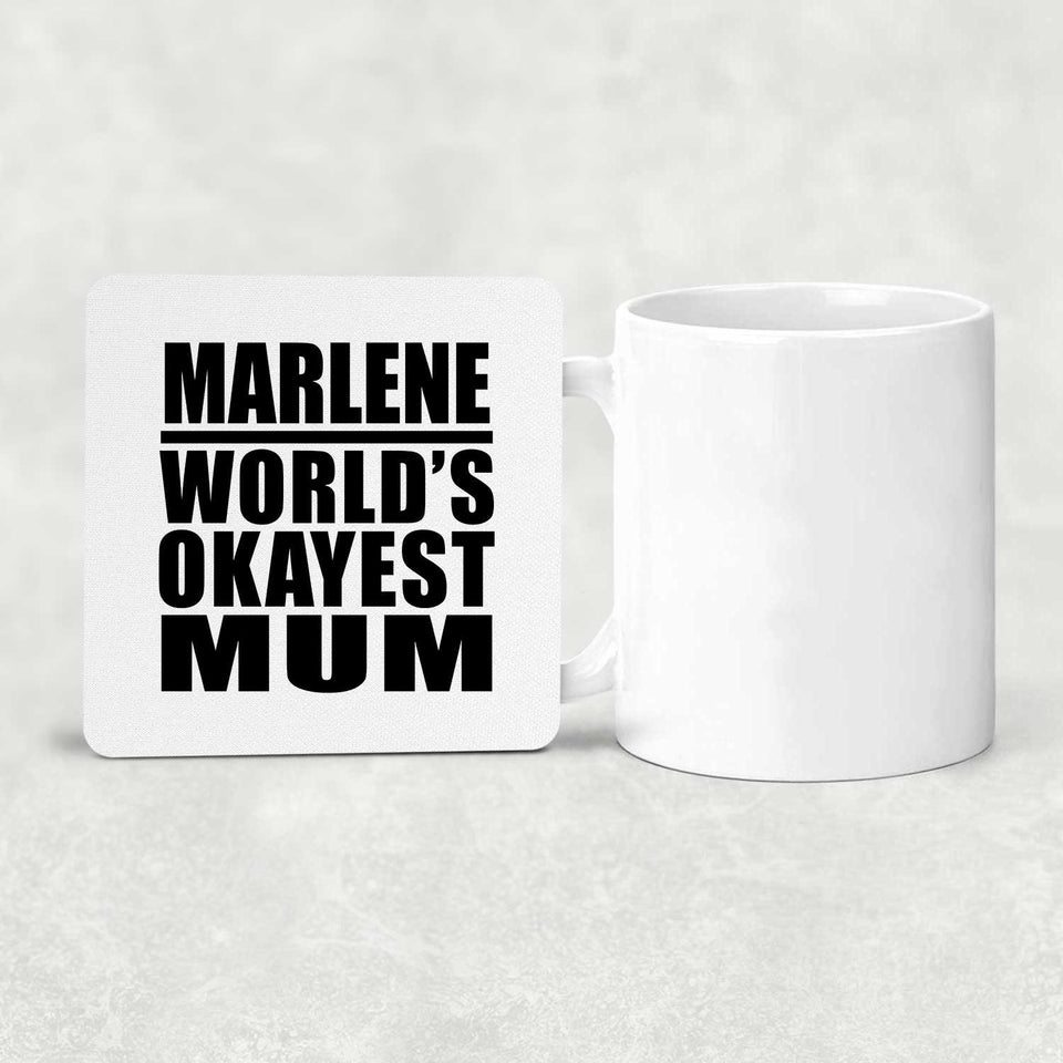 Marlene World's Okayest Mum - Drink Coaster