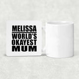 Melissa World's Okayest Mum - Drink Coaster