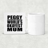 Peggy World's Okayest Mum - Drink Coaster