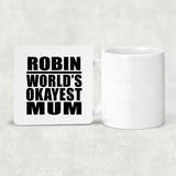 Robin World's Okayest Mum - Drink Coaster