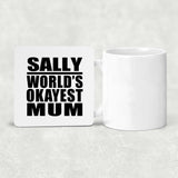 Sally World's Okayest Mum - Drink Coaster