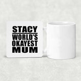 Stacy World's Okayest Mum - Drink Coaster