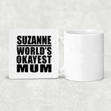 Suzanne World's Okayest Mum - Drink Coaster