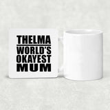 Thelma World's Okayest Mum - Drink Coaster